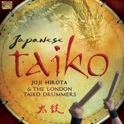 Joji Hirota & London Taiko Drummers - Japanese Taiko (2017) lossless