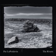 Pat LePoidevin - The Rivers (2024) [Hi-Res]
