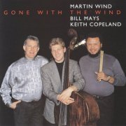 Martin Wind, Bill Mays, Keith Copeland - Gone With The Wind (1993)
