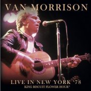 Van Morrison - Live In New York '78 King Biscuit Flower Hour (2018)