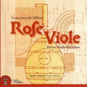 Paolo Cherici - Rose e viole: Pietro Paulo Borrono & Francesco da Milano (2006)