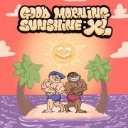 Serum, Inja & Mc Spyda - Good Morning Sunshine: XL (2024)