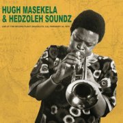 Hugh Masekela, Hedzoleh Soundz - Live At The Record Plant - Sausalito, CA - February 24, 1974 (Remastered Version) (2020)