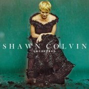 Shawn Colvin - Uncovered (2015) [Hi-Res]
