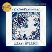 Zeca Baleiro - Canções D' Além Mar (Deluxe Edition) (2022)