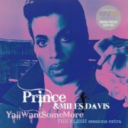 Prince & Miles Davis - Y'all Want Some More & Can Eye Play With U? - The Flesh Sessions (2017)