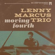 Lenny Marcus Trio - Moving Fourth (2016)