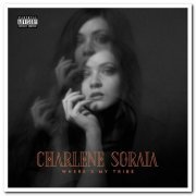 Charlene Soraia - Where's My Tribe (2019) [CD Rip]