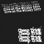 Cheap Trick - Live at The Whisky 1977 45th Anniversary (2022)