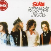 Slade - Nobody’s Fools (1976) [2007]