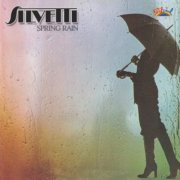 Silvetti - Spring Rain (1977/2006)