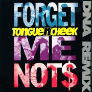 Tongue N Cheek - Forget Me Not$ (DNA Remix) (1990) Vinyl, 12"