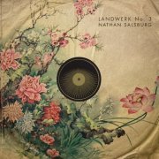 Nathan Salsburg - Landwerk No. 3 (2022) [Hi-Res]