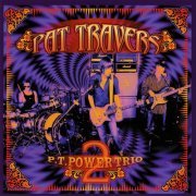 Pat Travers - P. T. Power Trio 2 (2006) CD-Rip