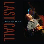 Jeff Healey - Last Call (2010)