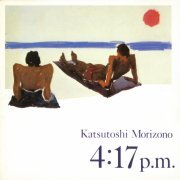 Katsutoshi Morizono - 4:17 p.m. (1985)