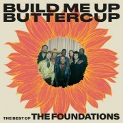 The Foundations - Build Me Up Buttercup: The Best Of The Foundations (2021)