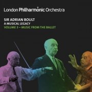 Sir Adrian Boult - Sir Adrian Boult: A Musical Legacy, Vol. 3 (2020)