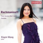 Xiayin Wang - Rachmaninoff: Piano Sonatas & Preludes (2014)