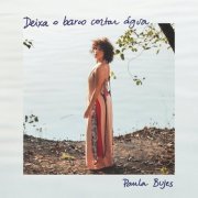 Paula Bujes - Deixa O Barco Cortar Água (2023) [Hi-Res]