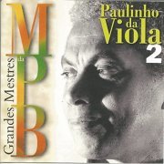 Paulinho da Viola - Grandes mestres da MPB, Vol. 2 (1997/2017)