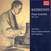 Peter Rösel, Berlin Symphony Orchestra, Kurt Sanderling - Rachmaninoff: Piano Concertos Nos. 1 & 2 (1982)