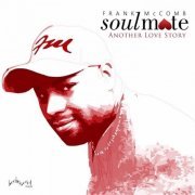 Frank McComb - Soulmate / Another Love Story (2016)
