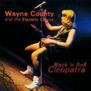 Wayne County & The Electric Chairs - Rock'N Roll Cleopatra (1993)
