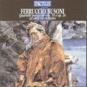 Quartetto Webern - Ferruccio Busoni: Quartetti per archi Op.19 e Op.26 (2006)