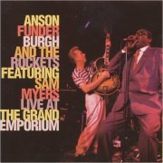 Anson Funderburgh & The Rockets - Live At The Grand Emporium ( Feat. Sam Myers) (1995) [CD Rip]