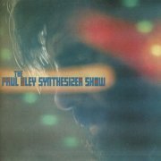 Paul Bley - The Paul Bley Synthesizer Show (1971)