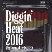 Muro - Diggin' Heat 2016 (2016)