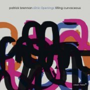 patrick brennan s0nic 0penings - Tilting Curvaceous (2023) [Hi-Res]