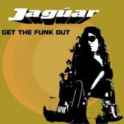 Jaguar - Get the funk out (2001/2019)