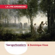 Les Sacqueboutiers, Dominique Visse - La lyre amoureuse (2021) [Hi-Res]