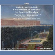 Paul O'Dette, Boston Early Music Festival Chamber Ensemble, Stephen Stubbs - Lalande: Les fontaines de Versailles, S. 133 & Concert d'Esculape, S. 134 (2021)
