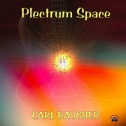 Carl Baugher - Plectrum Space (2024)