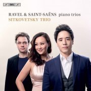 Sitkovetsky Trio - Ravel & Saint-Saëns: Piano Trios (2021) [Hi-Res]