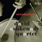 David Ashkenazy Quartet - Resonation (2008)