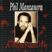 Phil Manzanera - A Million Reasons Why (1997)