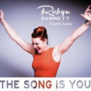 Robyn Bennett - The Song Is You (2016)