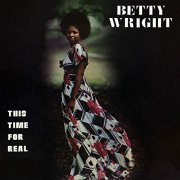 Betty Wright - This Time For Real (1977/2020)