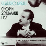 Claudio Arrau - Chopin, Schumann, Liszt (2024) [Hi-Res]