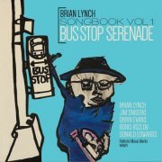 Brian Lynch - Songbook Vol. 1: Bus Stop Serenade (Complete Recordings) (2021) Hi-Res