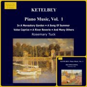 Rosemary Tuck - Ketèlbey: Piano Music, Vol. 1-2 (1995)