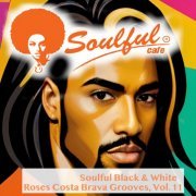 Soulful Black & White - Roses Costa Brava Grooves, Vol. 11 (2023)