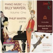 Philip Martin - Mayerl: Piano Music, Vol. 1-2 (2014, 2016)