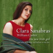 Clara Sanabras and William Carter - The New Irish Girl & Other Folk Songs & Ballads to the Lute (2002)