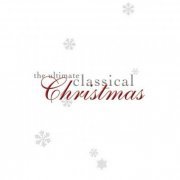 VA - The Ultimate Classical Christmas (2007)