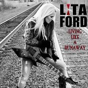 Lita Ford - Living Like a Runaway (Bonus Track Version) (2019)